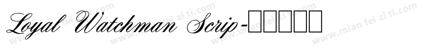 Loyal Watchman Scrip字体转换